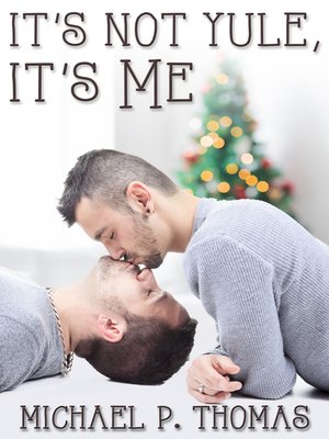 cover image of It's Not Yule, It's Me